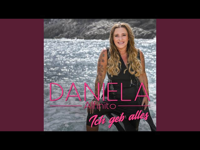 Daniela Alfinito - Ich Geb Alles