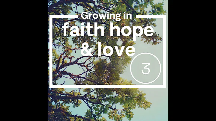 Growing Faith, Part 1