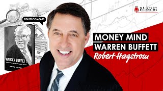 360 TIP. Inside The Money Mind of Warren Buffett w/ Robert Hagstrom