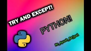How to prevent Errors in Python!! The Try and Except Statement.