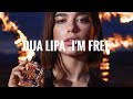 Dua Lipa I'm Free (in studio recording I'm Free)