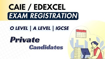 Private Candidate Registration for "Cambridge" O Level, A Level, IGCSE AND "EdExcel"