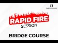 Bridge course rapid fire session