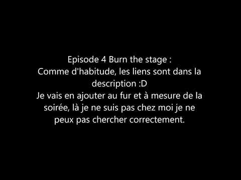 Burn the stage ep 4 lien