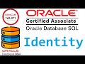 CERTIFICACION ORACLE DATABASE SQL 1Z0-071 | COLUMNAS IDENTITY EN ORACLE SQL(video 107)