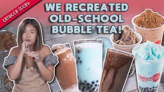 We Recreated Old-School Bubble Tea | Eatbook Cooks | EP 12