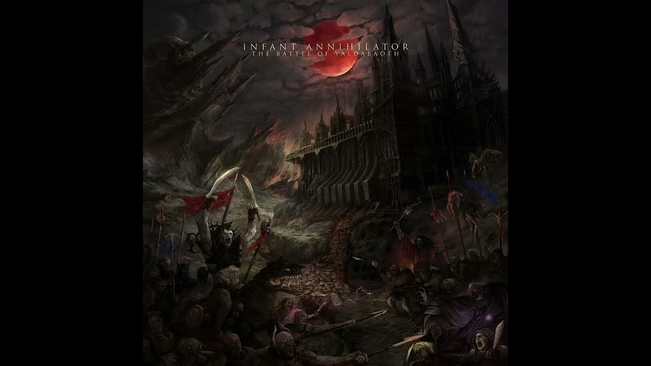 Infant Annihilator - The Battle of Yaldabaoth (Instrumental) Infant Annihilator - The Battle of Yaldabaoth (Instrumental)