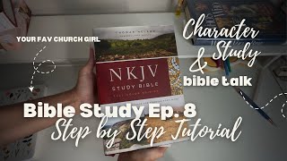 Bible Study Journey | Ep 8 | Character Study Tutorial | Part 1! Bible Study Journey | Ep 8 | Character Study Tutorial | Part 1!
