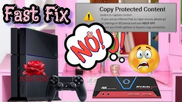 Fix Copy Protected Content Error - PS4 To Capture Card (PC & PC Free Modes)
