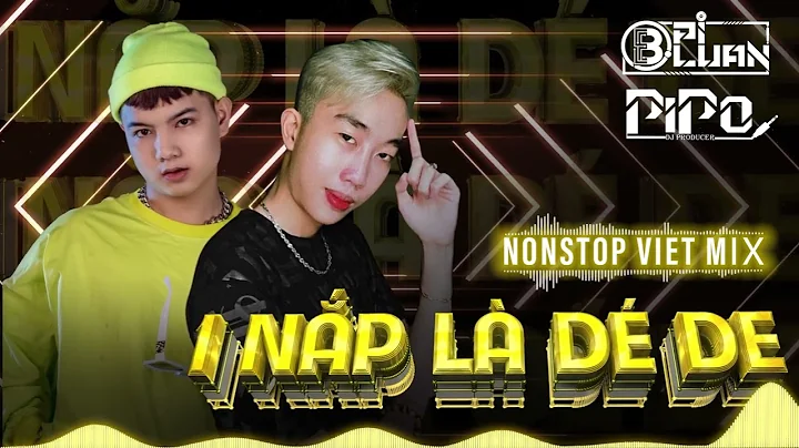NONSTOP 1 NP L D DE PIPO FT PILUANTRUONG REMIX HOT...