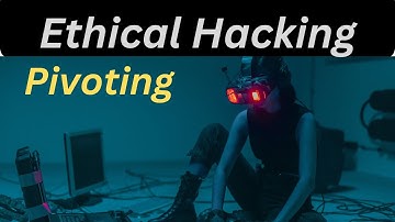 Pivoting: The Game Changer in Ethical Hacking