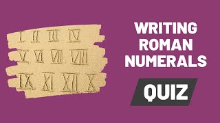 Writing Roman Numerals - Can you write Roman numerals up to 5,000?