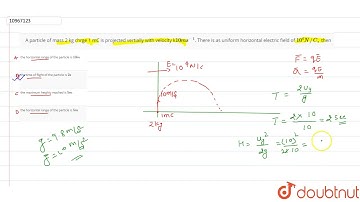 A particle of mass 2 kg chrge 1 mC is projected vertially with  velocity k`10