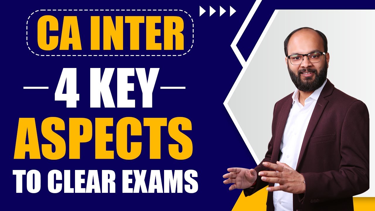 4 Key Aspects To Clear CA Exams | How To Clear CA Inter in First ...