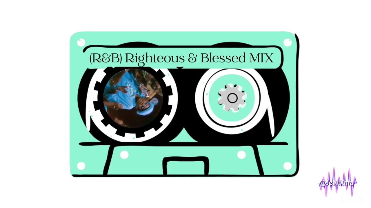 洋楽 righteous all that is left the mix tape R&B] Righteous & Blessed VOL.6 MIX - YouTube