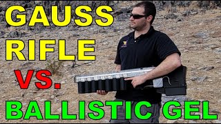 Gauss Rifle vs. Ballistic Gel