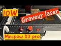 Graveur laser mecpow x3 pro 10w  gravure sur bois verre cuir et mtaux  prsentation et 1er test 