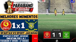 Spartax vs Sport Jacaraú | Melhores Momentos | 6ª Rodada | Campeonato Paraibano 2ª Divisão 2026
