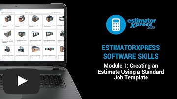 EstimatorXpress 2020 Software Skills - Module 1