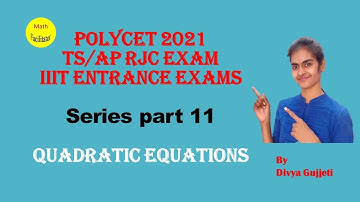 PolyCet |Quadratic Equations |  TSRJC| APRJC | IIIT Entrance special series 11