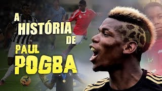 Conheça toda a HISTÓRIA do grande PAUL POGBA