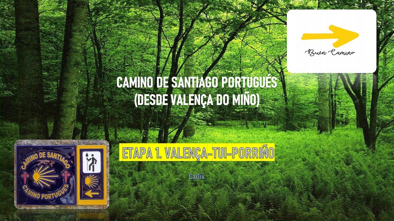 ETAPA 1: VALENÇA DO MIÑO-TUI-O PORRIÑO. CAMINO DE SANTIAGO PORTUGUÉS.