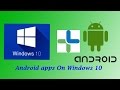 Installing Android Apps in Windows 10! - YouTube