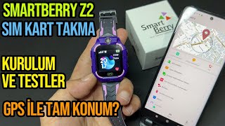 Smartberry Z2 Akıllı Çocuk Takip Saati | Gerçek Konum Gösteriyor mu? Kurulum | İnceleme | Test