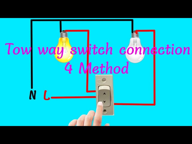 Two Way Switch Connection 4 Method | Two Way Switch Wiring Connection Diagram | class=