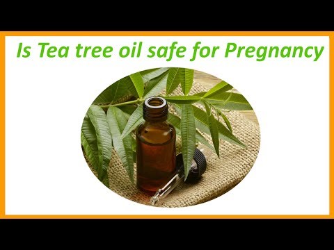 Is tea tree oil safe for pregnancy
