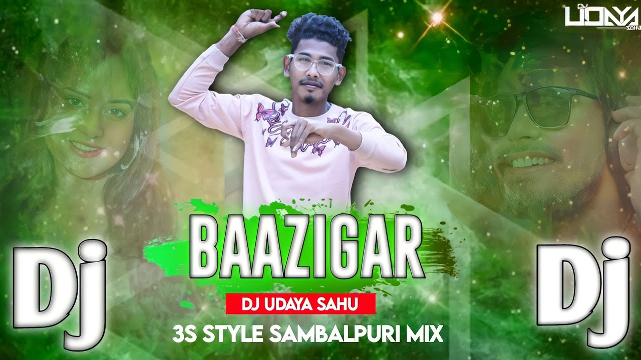 Dj Baazigar  3S Style Sambalpuri Mix  Dj Udaya Sahu