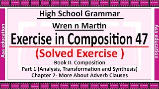 Exercise in Composition 47 | Grammar- Wren n Martin | High School English Grammar & Composition