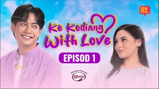 AJIB DIPERTEMUKAN DENGAN TAKDIR TERINDAH | KE KODIANG WITH LOVE - EPISOD 1