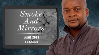 Smoke and Mirrors ~ June 2024 Teasers