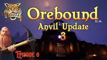 Orebound Early Access Anvil Update 3 EP000