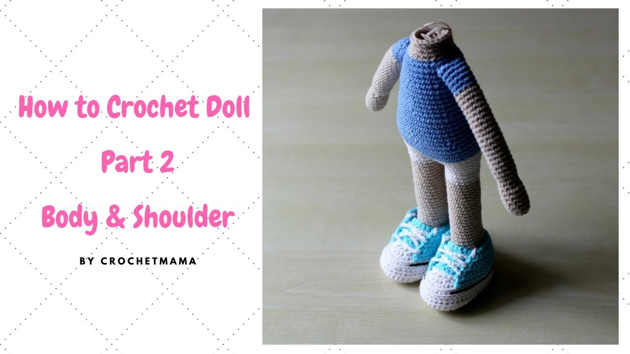 Crochet Amigurumi Doll (Part 2) How to Join Crochet Doll Legs YouTube