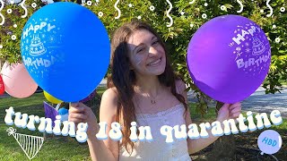 Celebrating My 18th Bday in Quarantine Vlog!! || Haley Rose