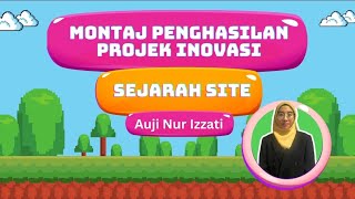 MONTAJ PENGHASILAN PROJEK INOVASI SEJARAH SITE INTERNSHIP 2024