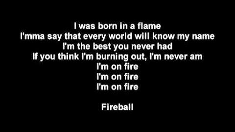 John Ryan Ft Pitbull. Fireball