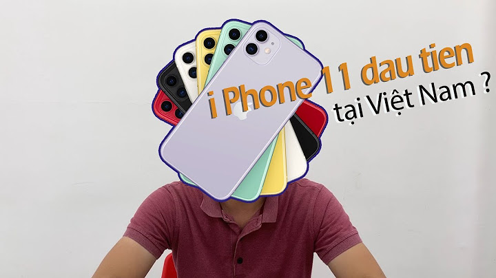 Iphone 11 giá bao nhiêu tiền việt nam năm 2024