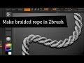 Make braided rope in Zbrush