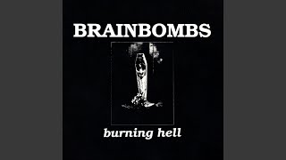 Video thumbnail of "Brainbombs - After Acid"