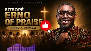 Erno Of Praise - Sitsopé Version Ia Choir