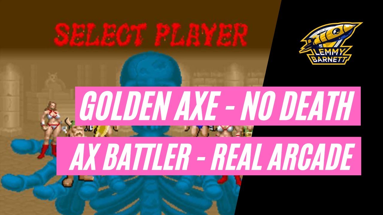 Golden Axe Arcade Ax Battler 1CC No Death YouTube