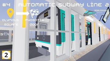 Automatic Subway Line 2 - Train Ride from Olympus Square to Myosotis Door | Roblox