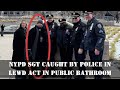 NYPD SGT Caught By Police in Lewd Act in Public Bathroom
