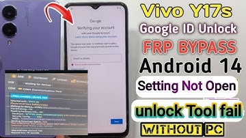 vivo y17s frp bypass |vivo y17s frp bypass android 14 |vivo y17s frp bypass android 14 unlock tool f