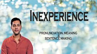 Inexperience - Meaning_&_Pronunciation_Word_World_Audio_Video_Dictionary