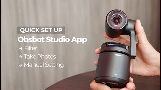 OBSBOT Tail Tutorial Video | Filter, Take photos and Manual Settings