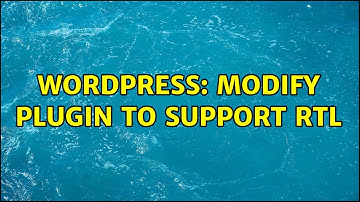 Wordpress: modify plugin to support RTL